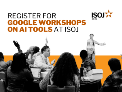 Register for Google Workshops on AI Tools at ISOJ